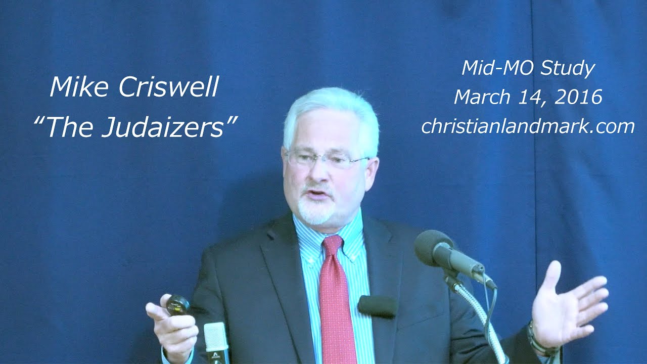 Mike Criswell - The Judaizers