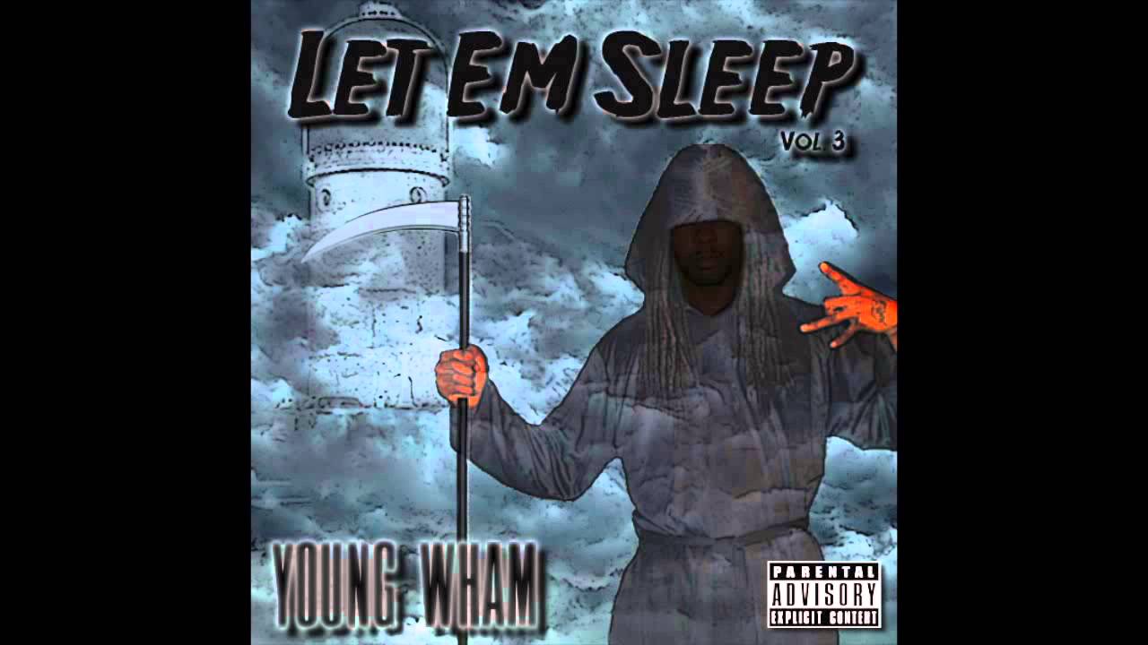 Young Wham - Grindin For My Shit (Let Em Sleep 3)
