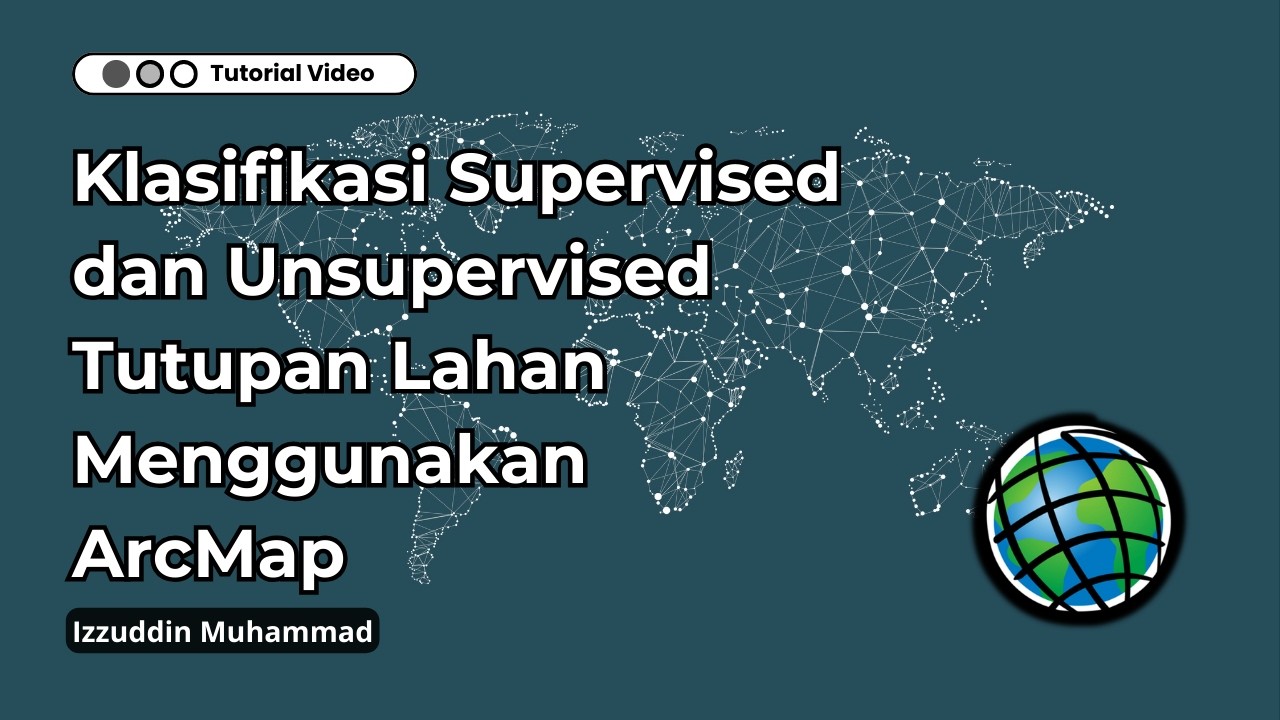 Klasifikasi Tutupan Lahan Menggunakan Maximum Likehood dan Iso-Cluster Classification Melalui ArcMap