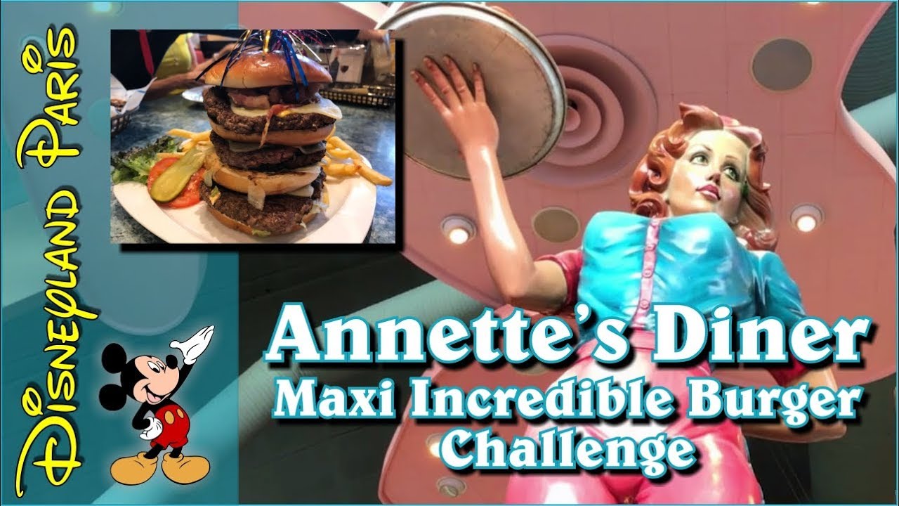 Disneyland Paris | Annette's Diner | The Annette's Maxi Incredible Burger Challenge