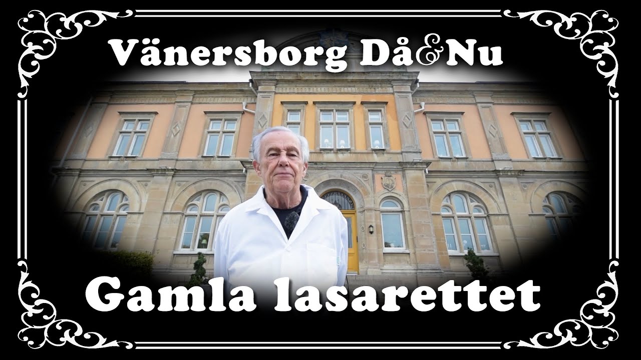 Vänersborg Då & Nu - Vänersborgs första lasarett