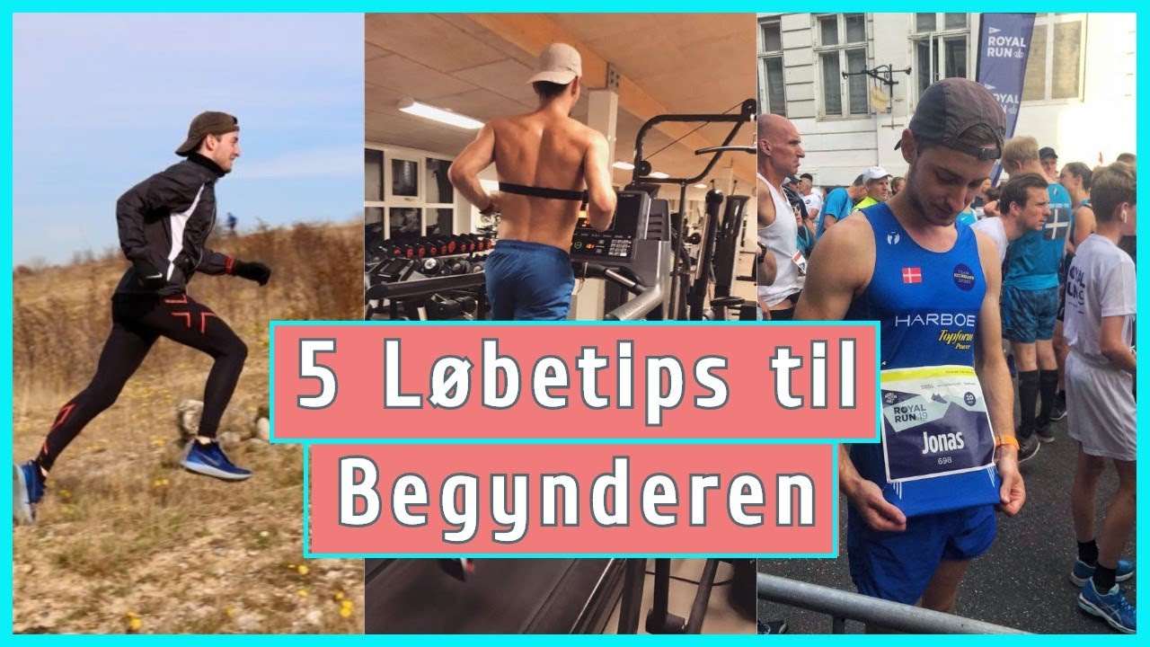 5 Løbetips til Begynderen - Bliv en Bedre LØBER