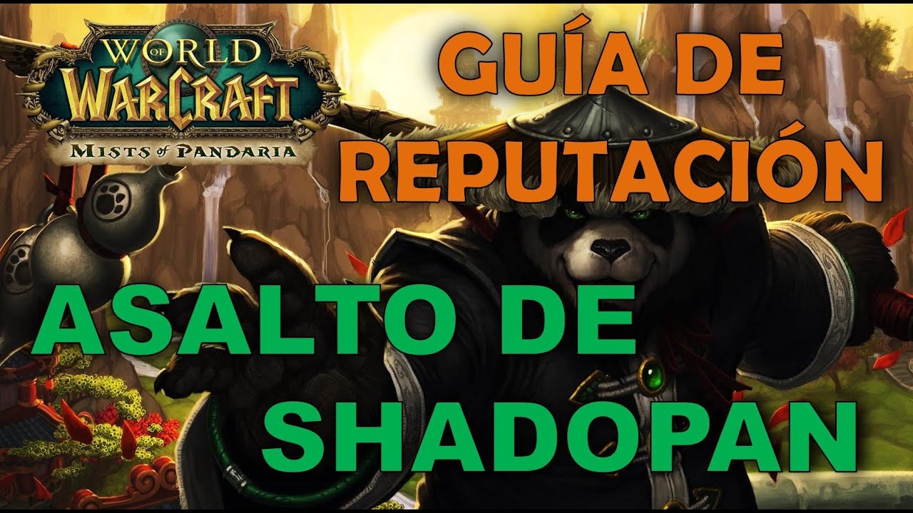 Guía reputación asalto de shadopan wow mop