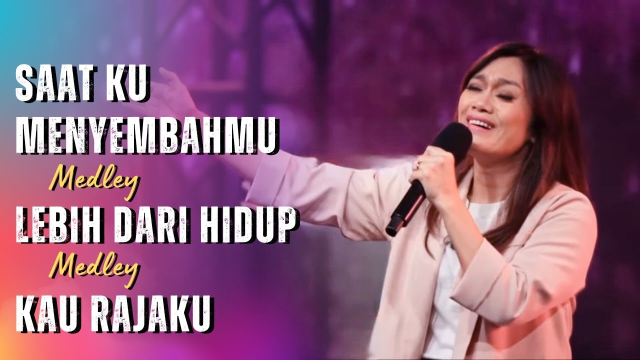 Saatku MenyembahMu medley Mazmur 63 Lebih Dari Hidup - Kau Rajaku | GMS Live - Ezra Lewina