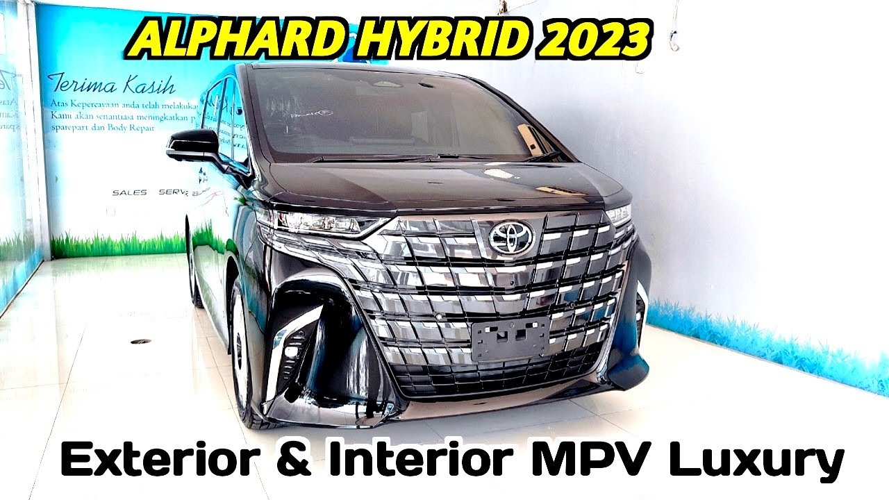Toyota Alphard 2023 Hybrid Terbaru,Exterior & Interior