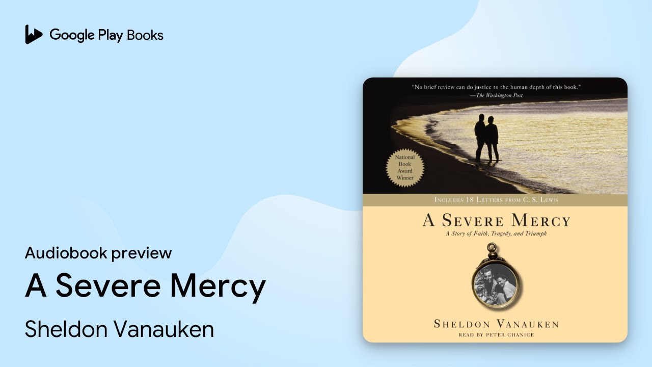 A Severe Mercy by Sheldon Vanauken · Audiobook preview