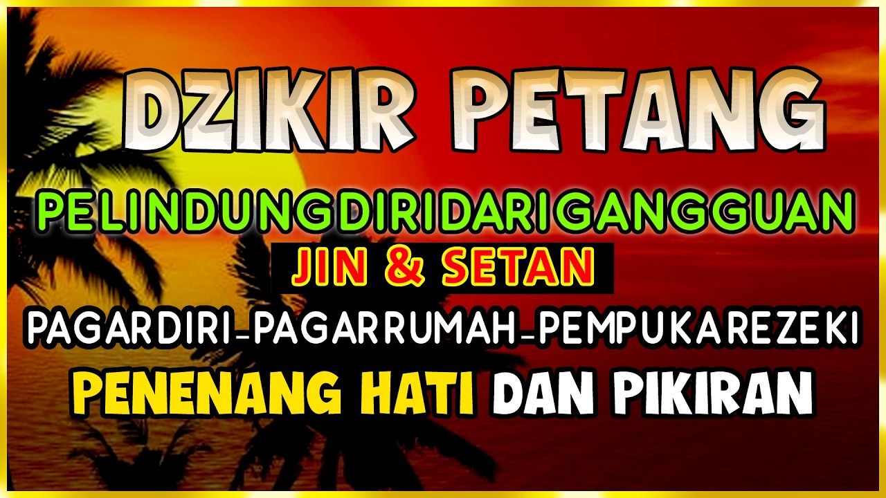 Dzikir Al-Ma'tsurat Petang abdulmalek mohammed | Dzikir Sore Petang | Doa Petang