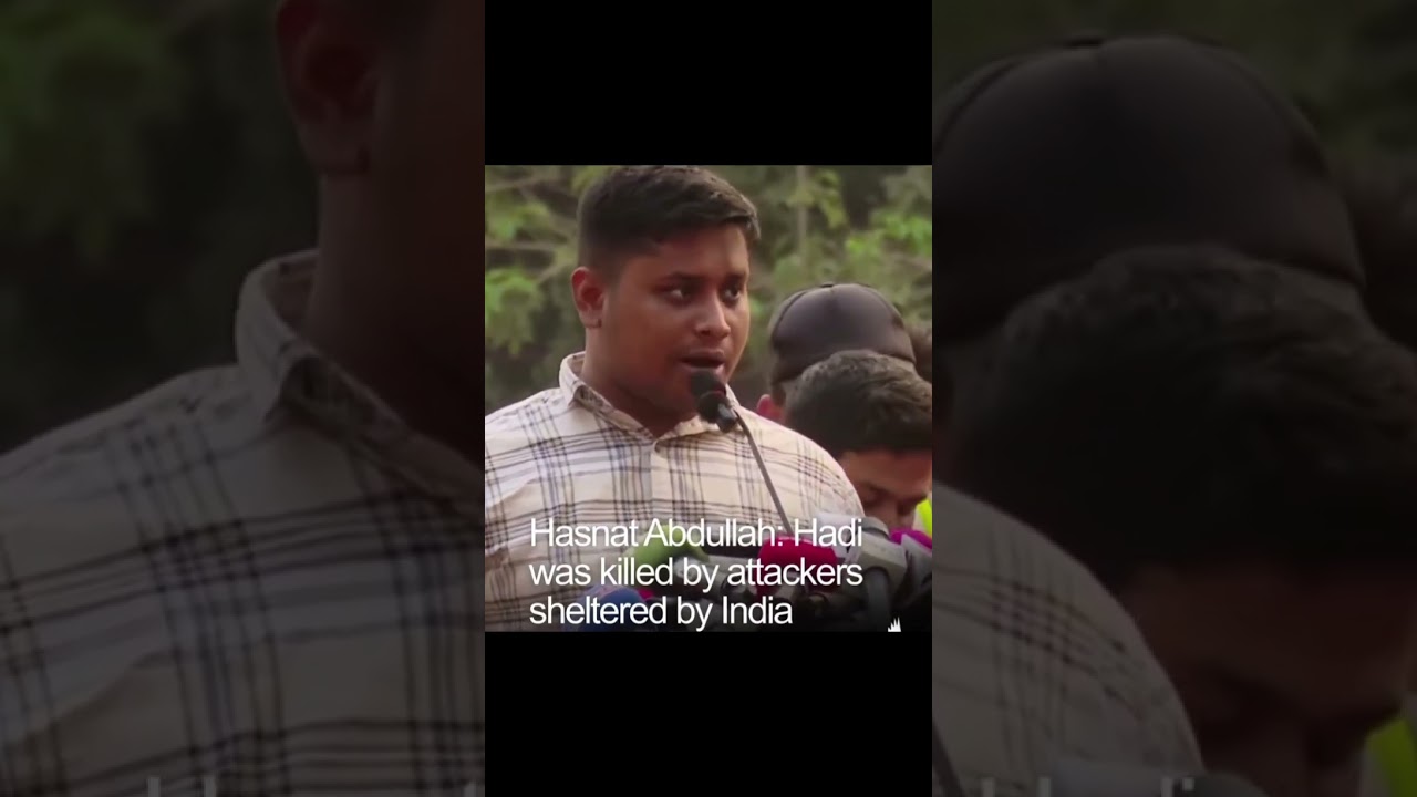 #fypシ Hasnat Abdullah: Hadi was killed by attackers sheltered by India
