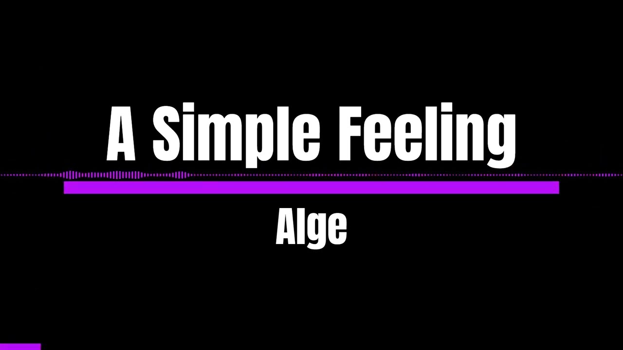 A Simple Feeling  - Alge