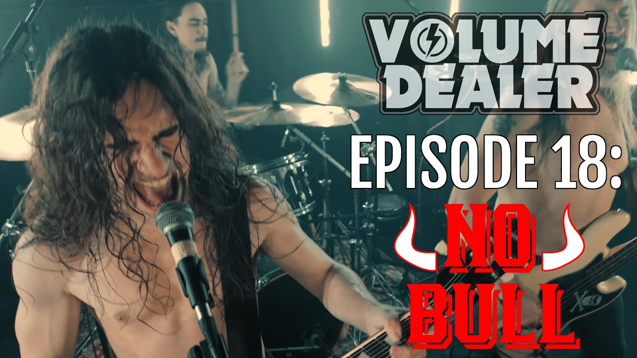 VOLUME DEALER - EPISODE 18 - NO BULL