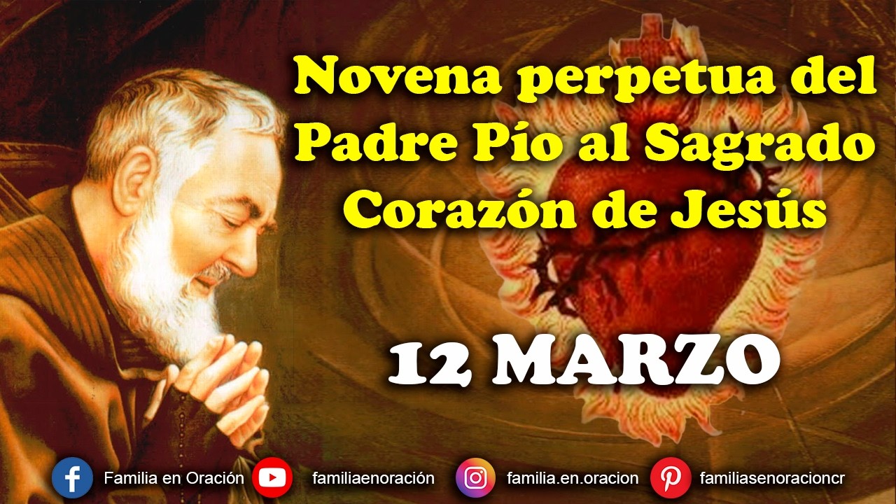 Novena perpetua del Padre Pío al Sagrado Corazón de Jesús - 12 Marzo 2026