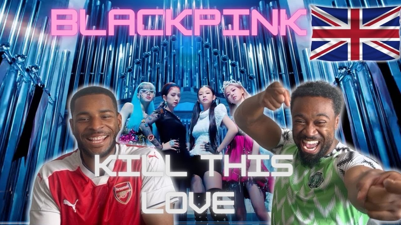 UK GUYS First Time Reacting to BLACKPINK - 'Kill This Love' !!