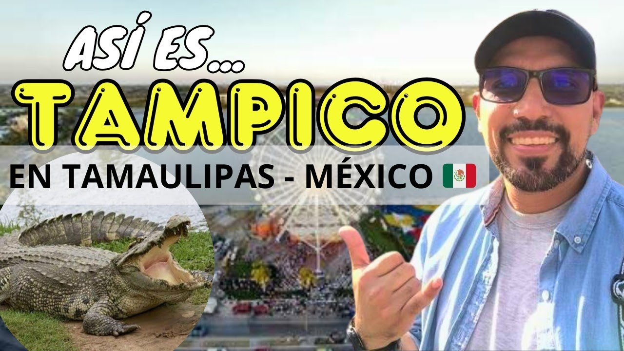 Esto me IMPRESIONÓ de TAMPICO🐊, en el estado de TAMAULIPAS - MÉXICO 🇲🇽