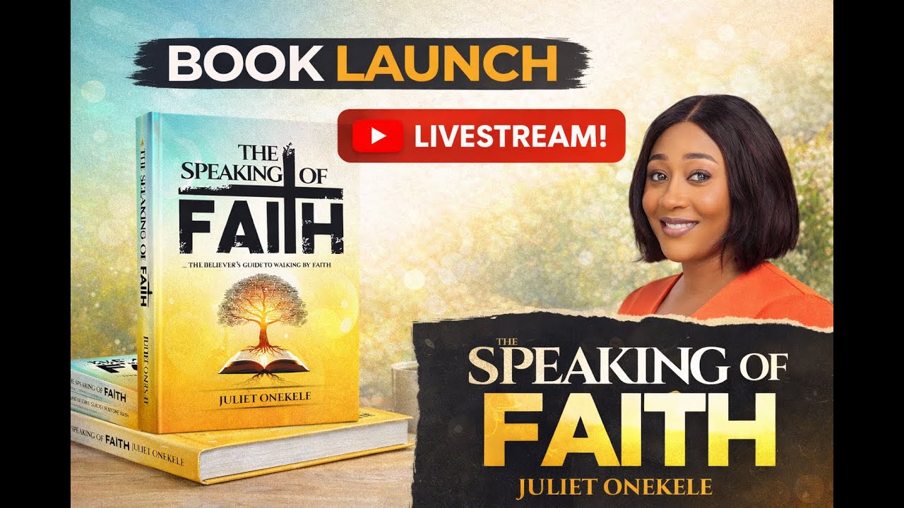 THE SPEAKING OF FAITH - BOOK LAUNCH BY PASTOR JULIET ONEKELE