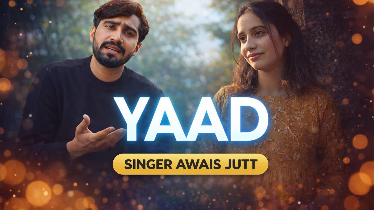 YAAD | Awais Jutt | New Punjabi Song | latest Punjabi Video Song 2026