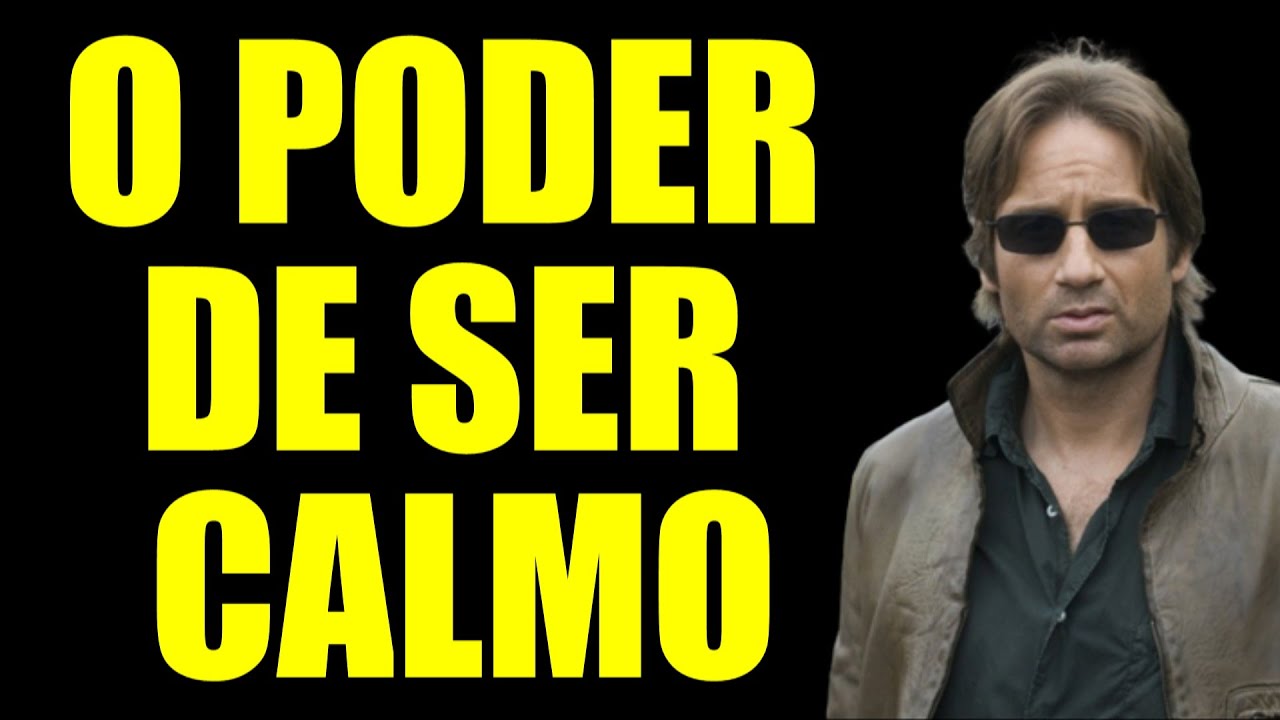 O PODER DE SER CALMO - O Poder Da Calma - Aprenda COMO ficar CALMO SEMPRE!!!!