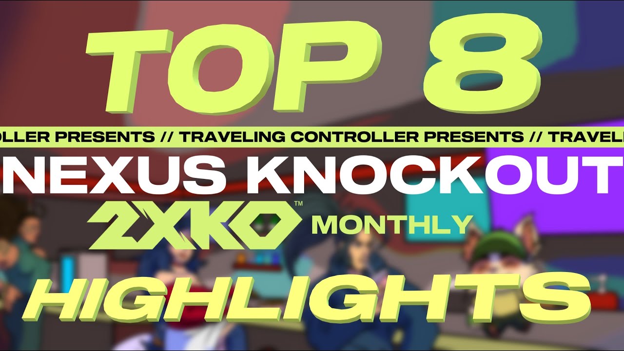 NEXUS KNOCKOUT 2XKO | Top 8 Tournament Highlights!