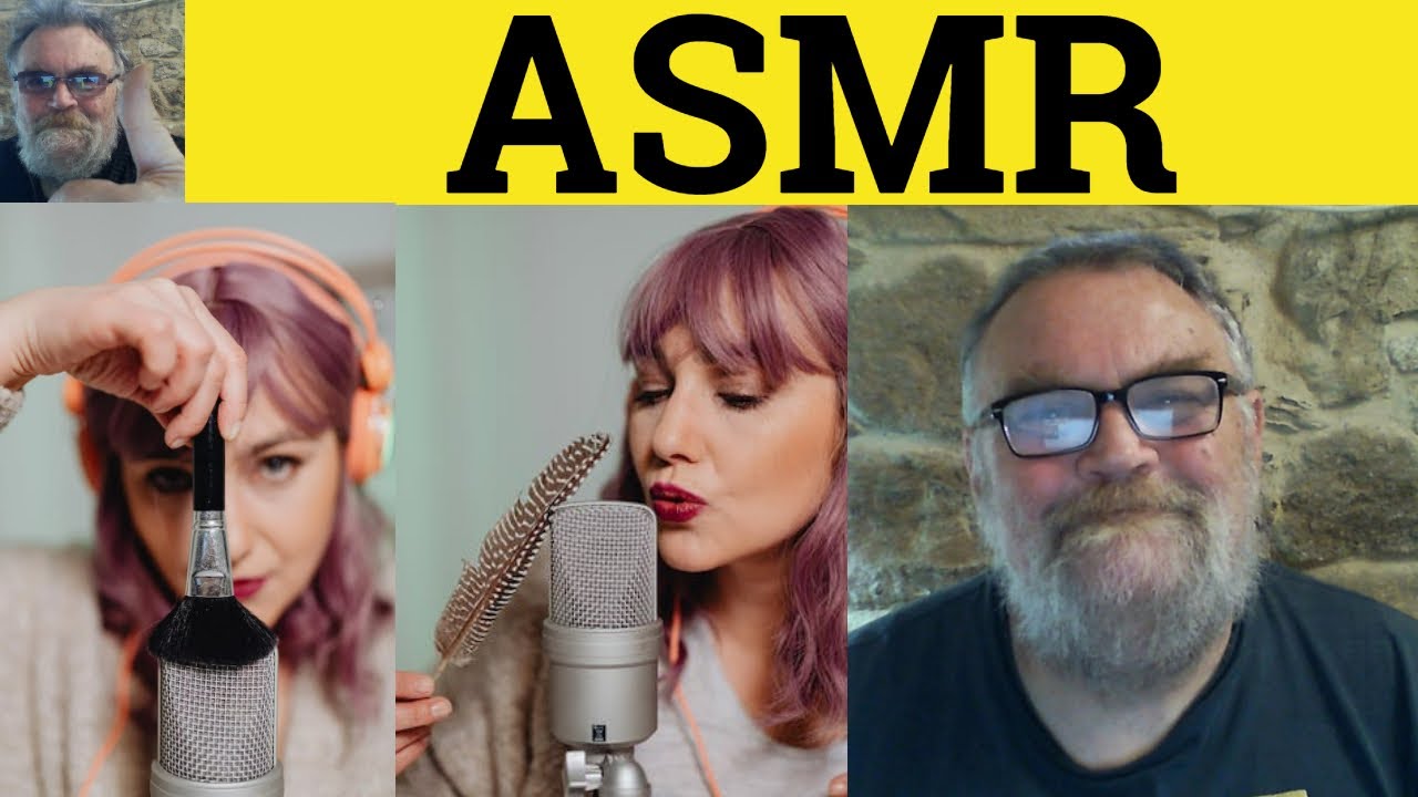 🔵 ASMR Meaning - ASMR Defined -  Autonomous Sensory Meridian Response Examples - Acronyms - ASMR
