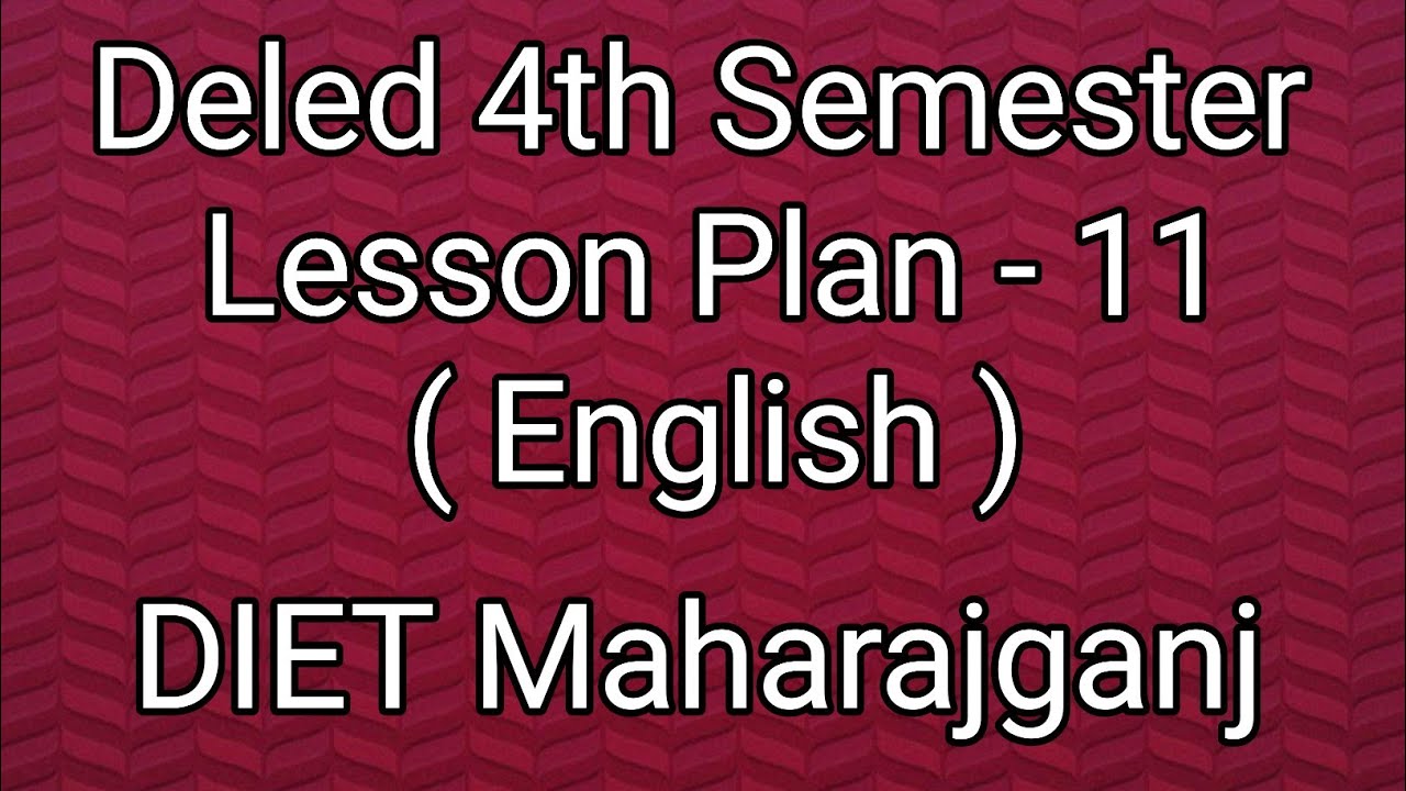Deled 4th Semester Lesson Plan - 11 | English Lesson Plan | Deled Lesson Plan 