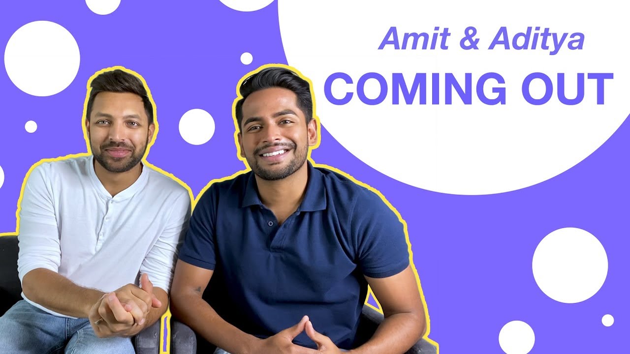 Being Indian & COMING OUT  |  Amit & Aditya