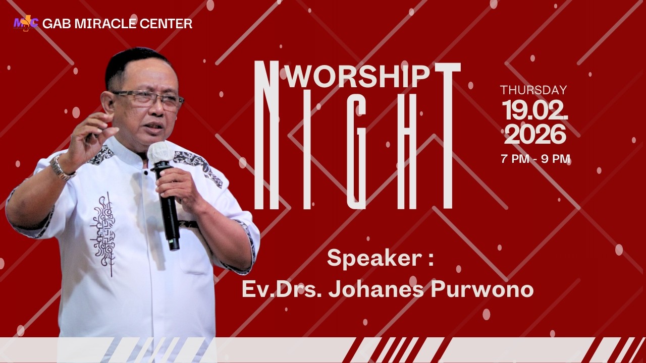 Ibadah Worship Night GAB MC - Ev. Drs. Johanes Purwono - 19/02/2026