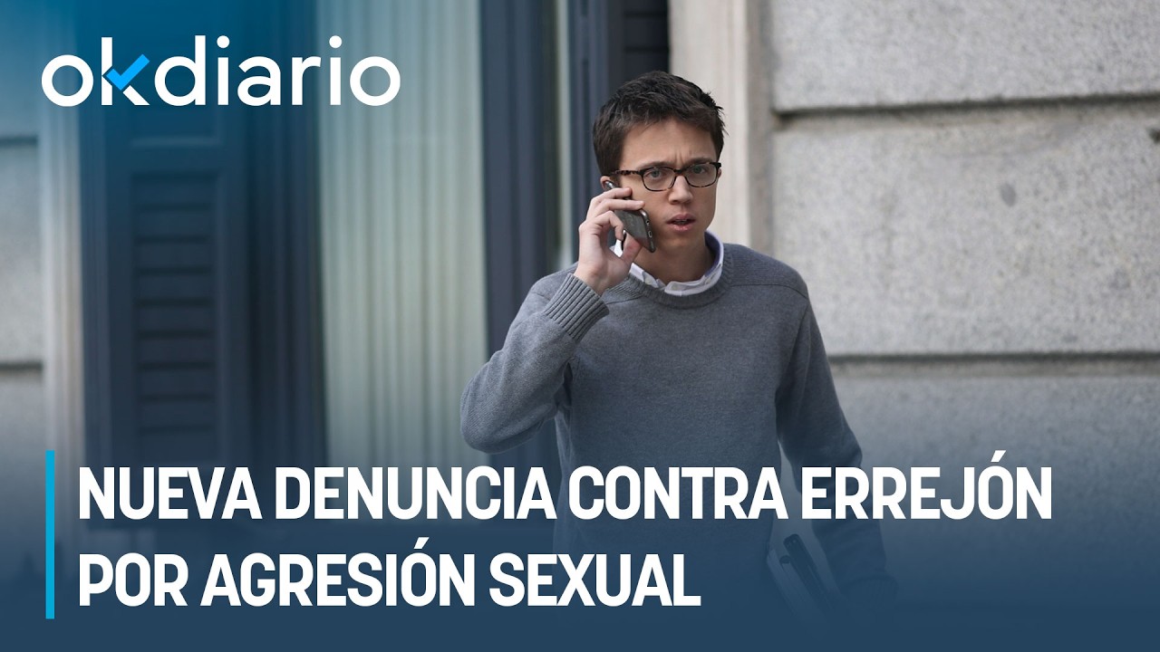 Nueva denuncia contra Errejón por agresión sexual: 