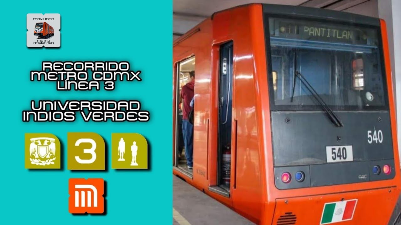 Recorrido Línea 3 Metro CDMX. | Universidad - Indios Verdes. | Movilidad Metroaficionada