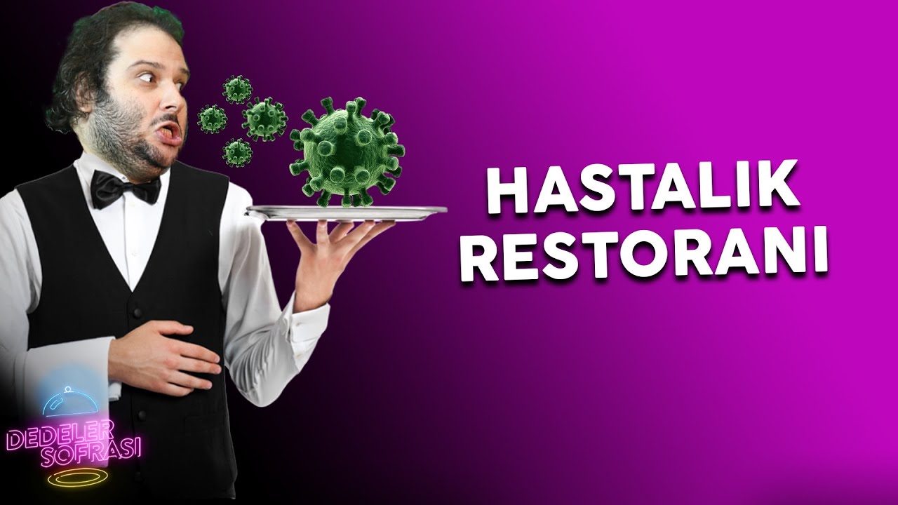 HASTALIK RESTORANI // DEDELER SOFRASI