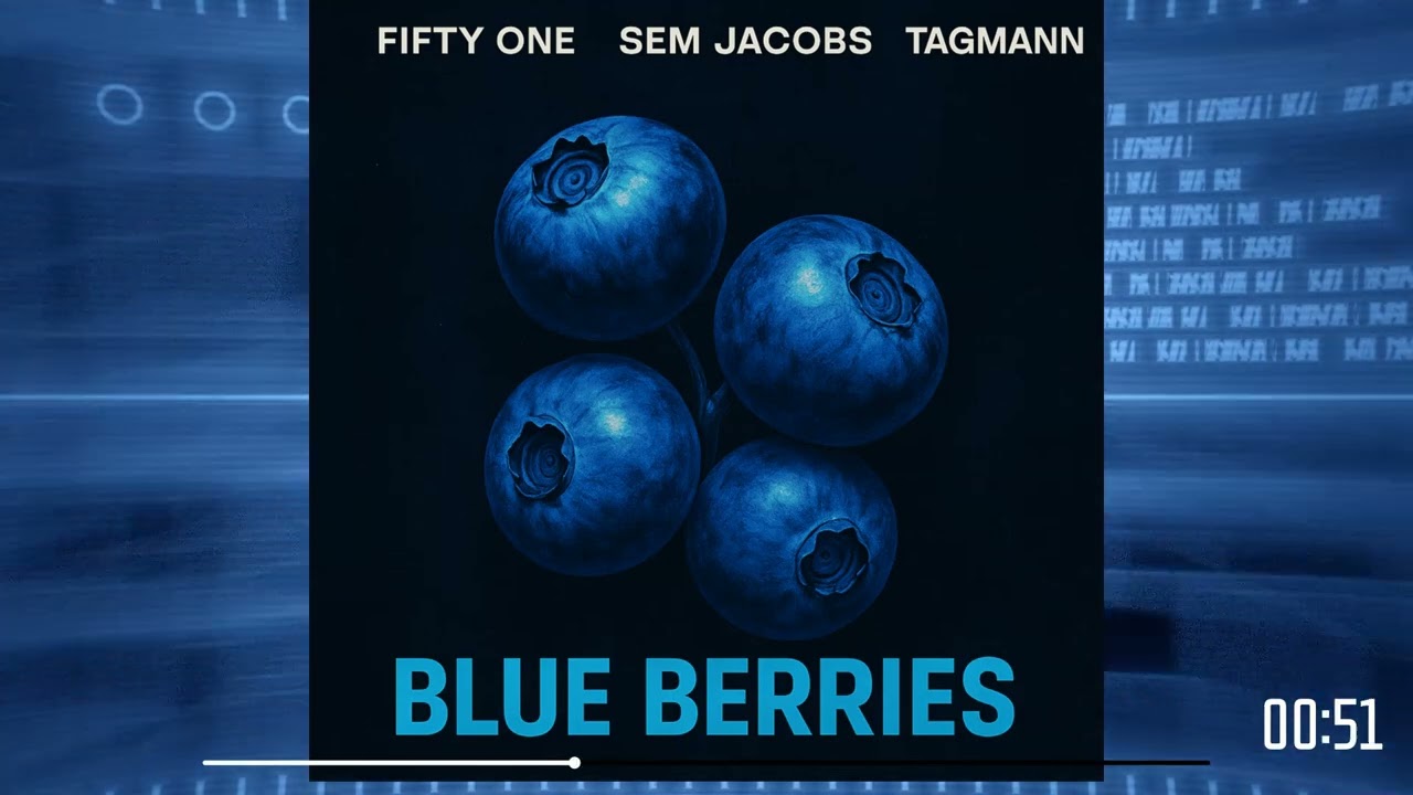 FIFTY ONE x SEM JACBOS x TAGMANN BLUE BERRIES REMIX (TNT/GUARATECH REWORK)