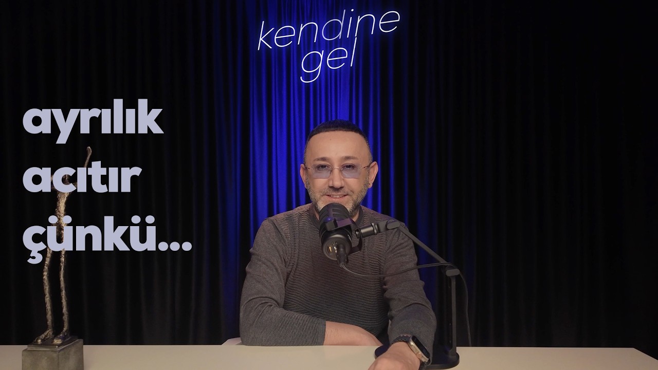 Ayrılık Neden Bu Kadar Acıtır? I Kendine Gel