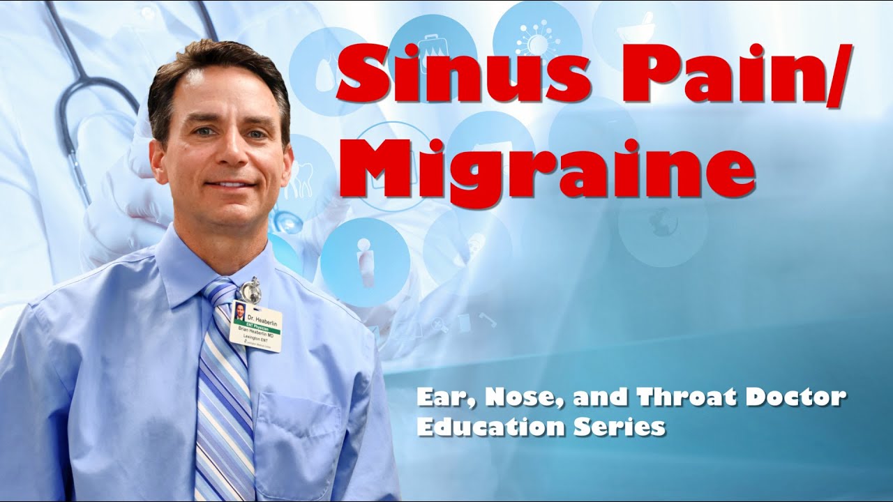 Sinus Migraine - Sinus Pain