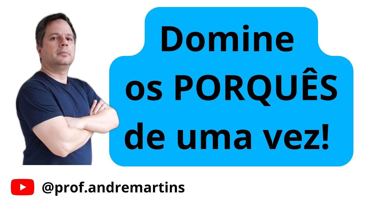 Entenda de vez o uso dos porquês! Simples, Fácil e Objetivo! ✅