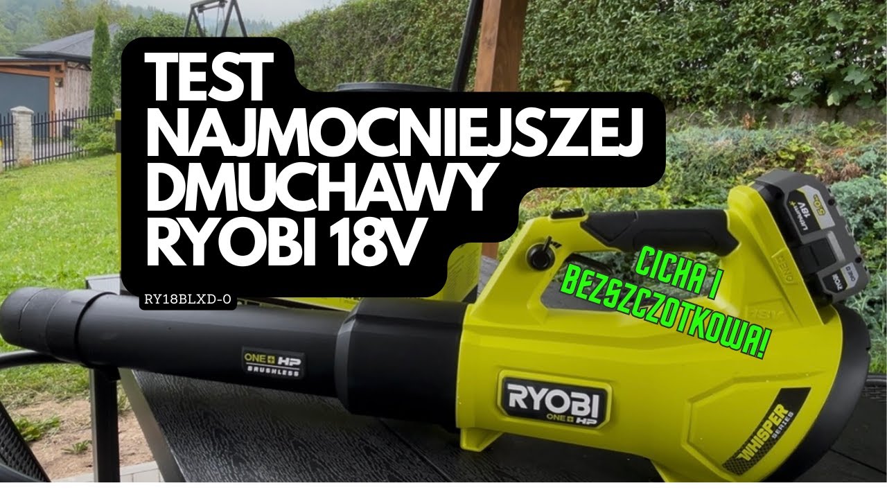 Dmuchawa RYOBI RY18BLXD-0 HP BEZSZCZOTKOWA 18v TEST