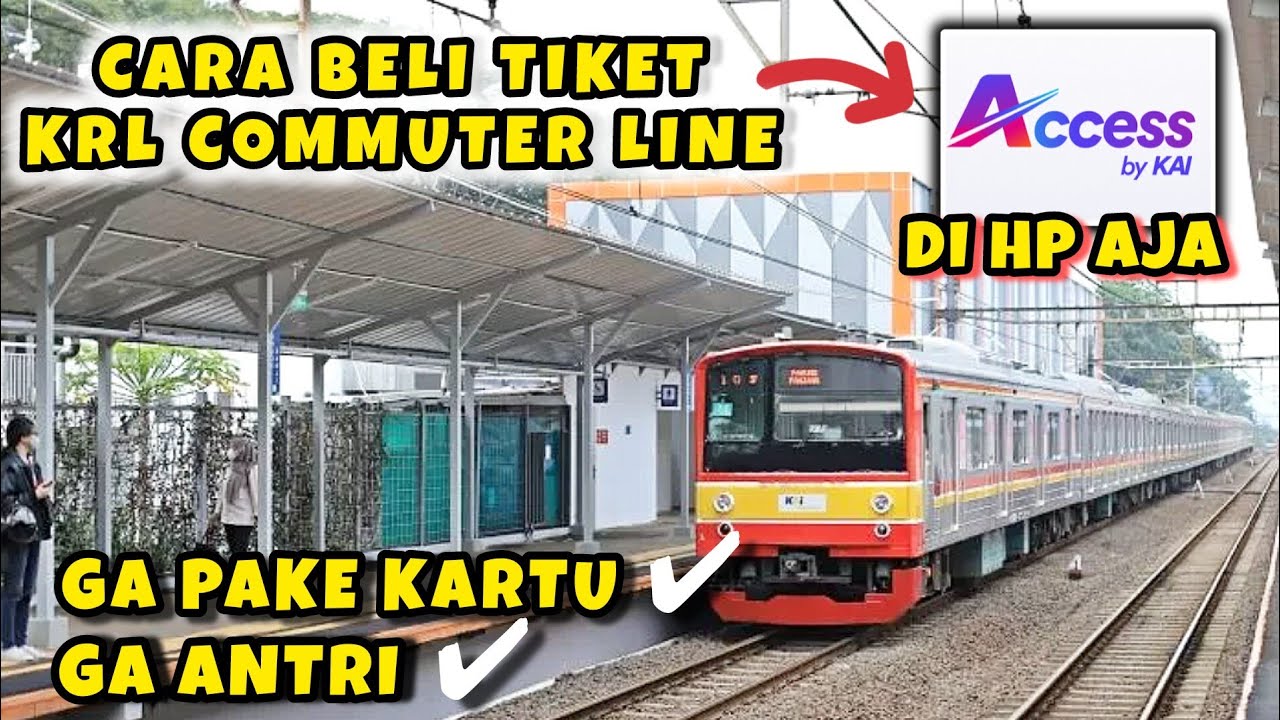 CARA BELI TIKET COMMUTER LINE DI ACCES BY KAI