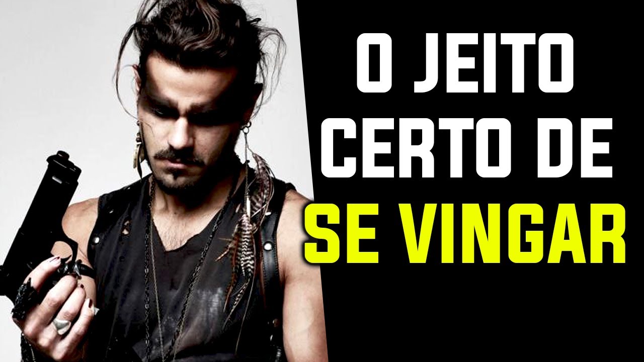 Como se Vingar do Jeito Certo | Como se Vingar de Alguem