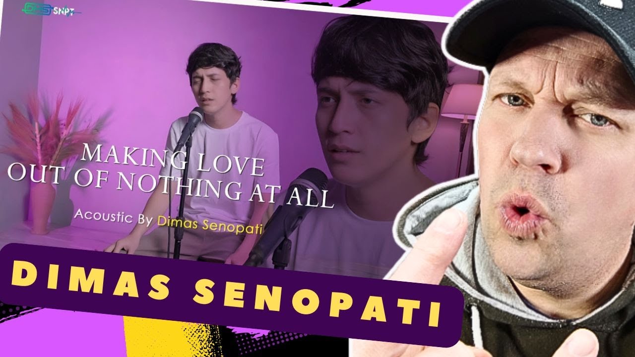 DIMAS SENOPATI Is MAking Love Out Of NOTHING AT ALL! ( Air Supply Cover )