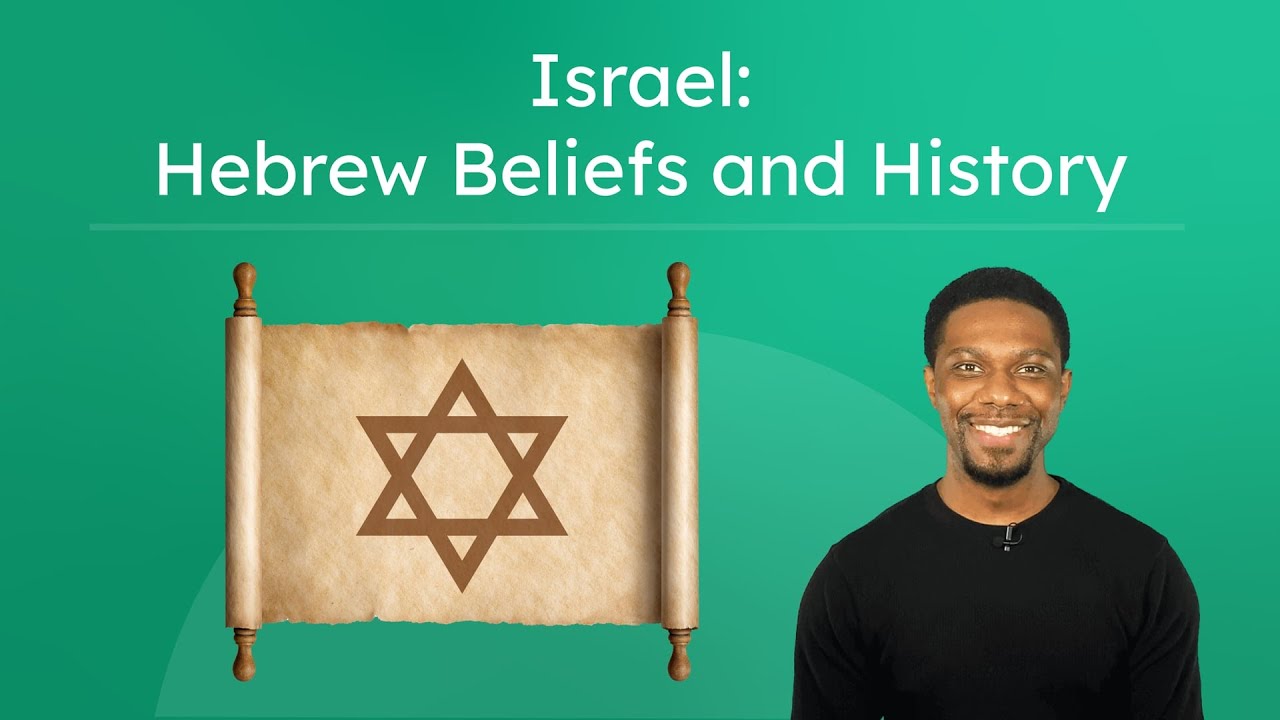 Israel: Hebrew Beliefs and History - Geography, History, and Culture