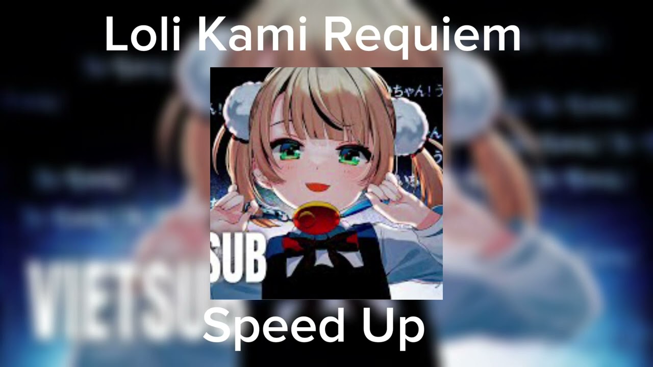 Loli Kami Requiem (Speed Up)