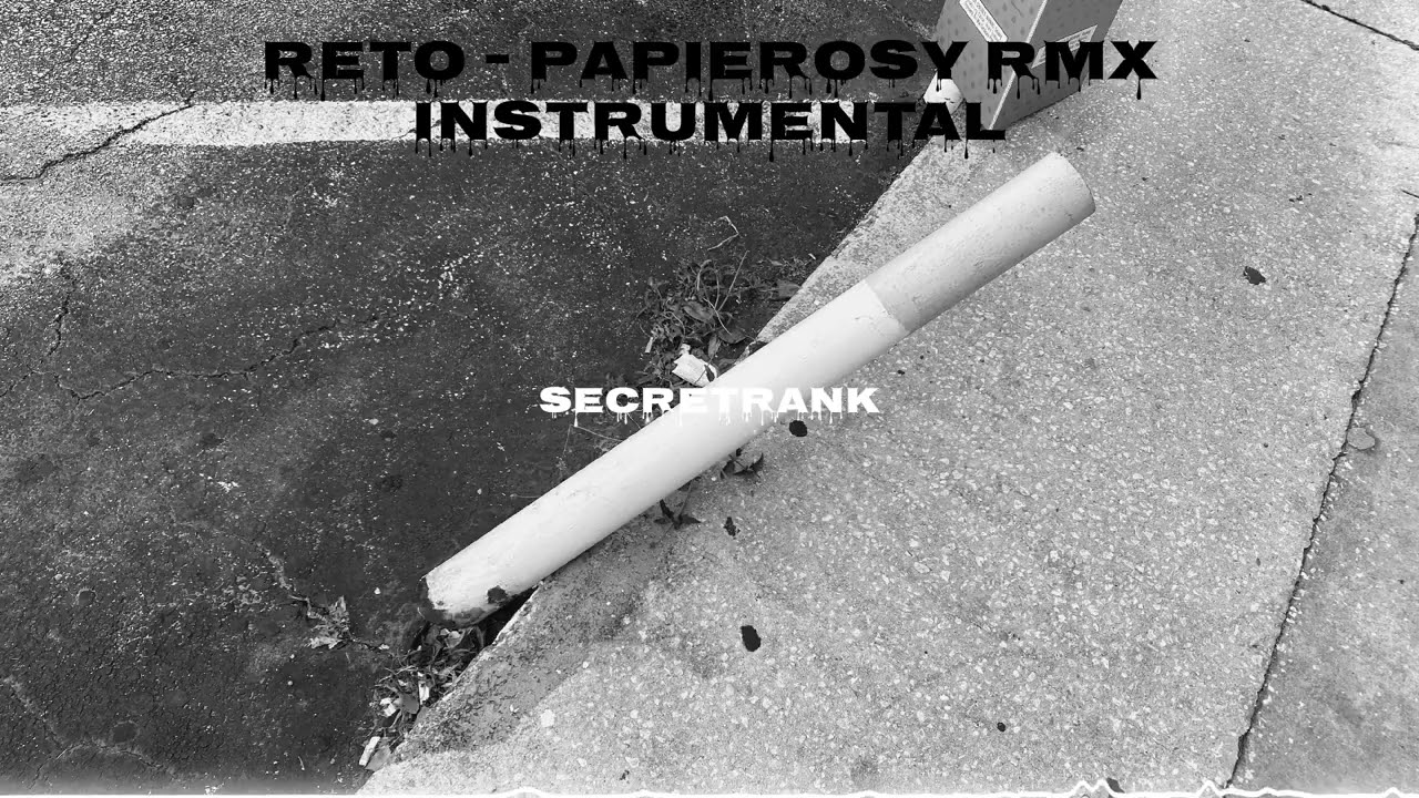 RETO - PAPIEROSY_RMX(PROD.SECRETRANK)[OFFICIAL INSTRUMENTAL]
