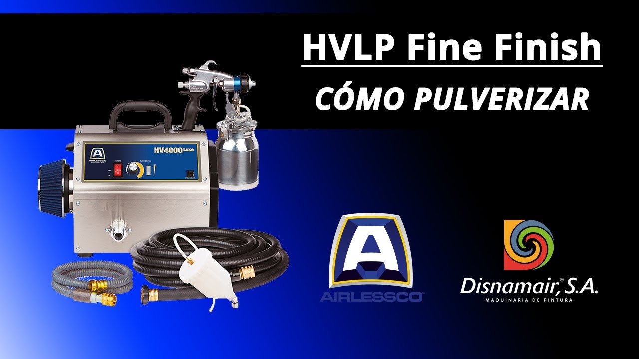 HVLP Fine Finish Cómo Pulverizar