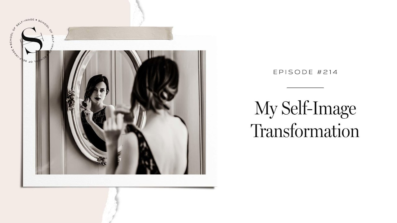 214: My Self-Image Transformation