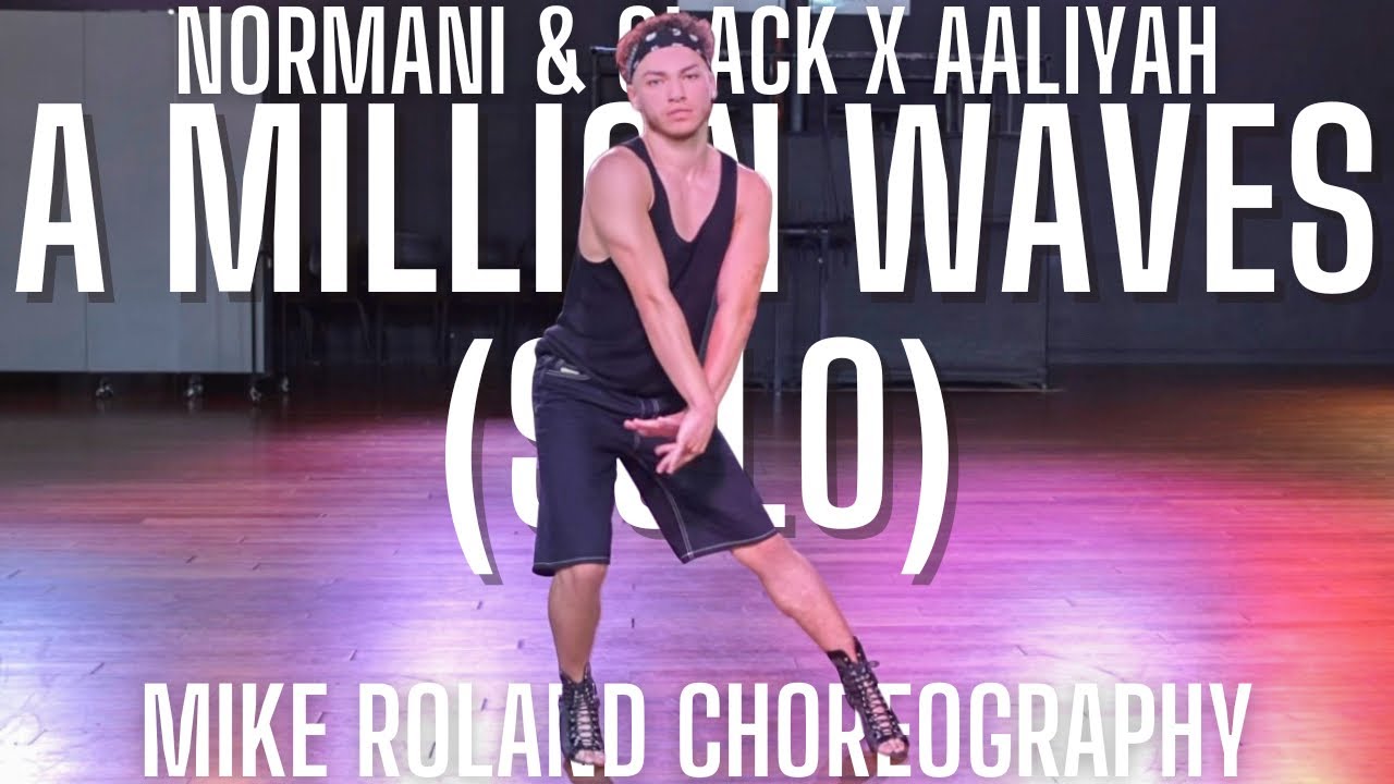 A Million Waves (Solo) | Normani & 6LACK x Aaliyah | MIKE ROLΔND Choreography