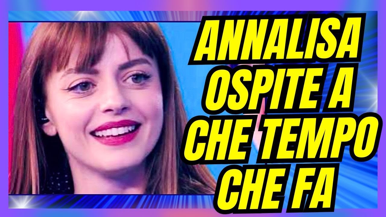 ANNALISA OSPITE A CHE TEMPO CHE FA #annalisa #maiosonofuoco #chetempochefa 