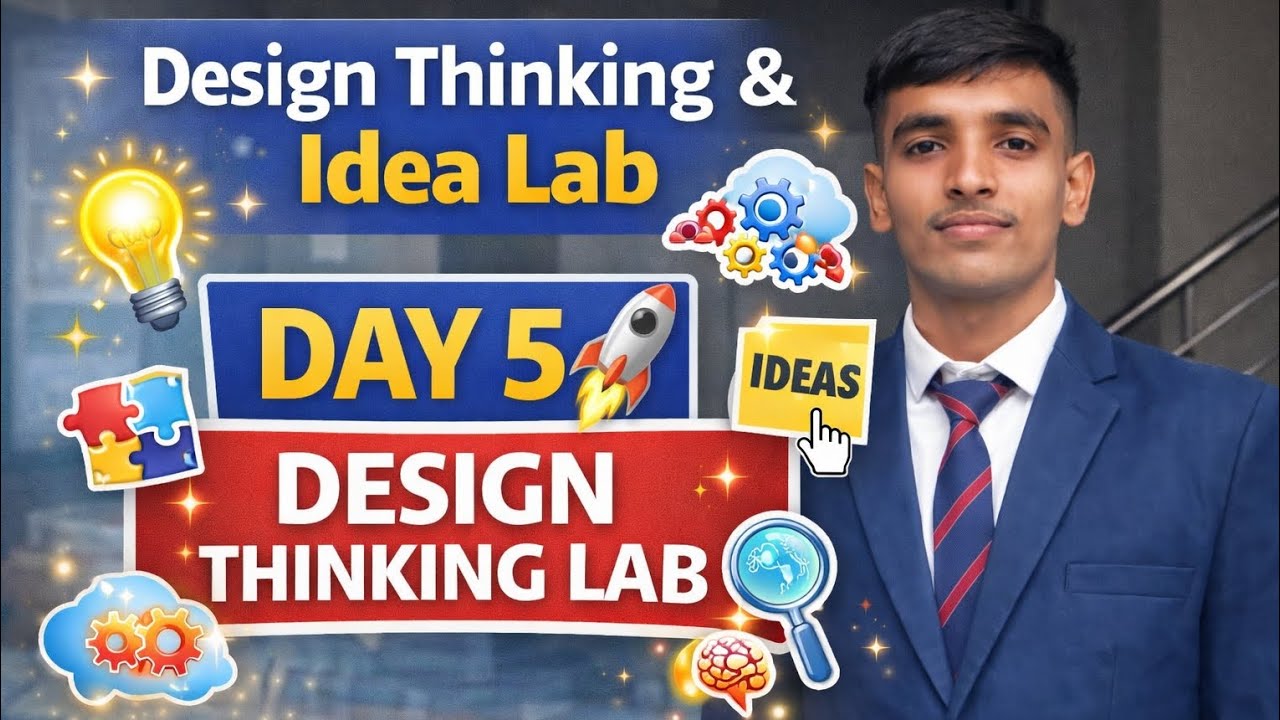 Design Thinking & Idea Lab Practical – Day 5 🚀 | Engineering Practical