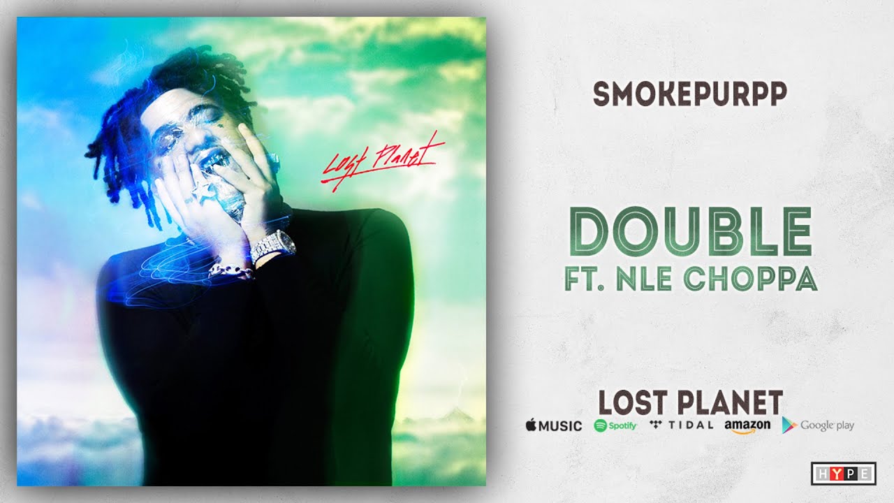 Smokepurpp - Double Ft. NLE Choppa (Lost Planet)