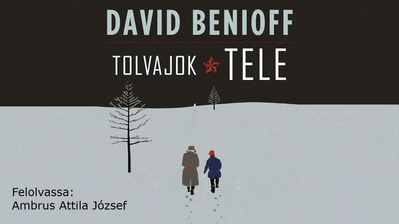 Benioff, David: Tolvajok ​tele (Hangoskönyv)