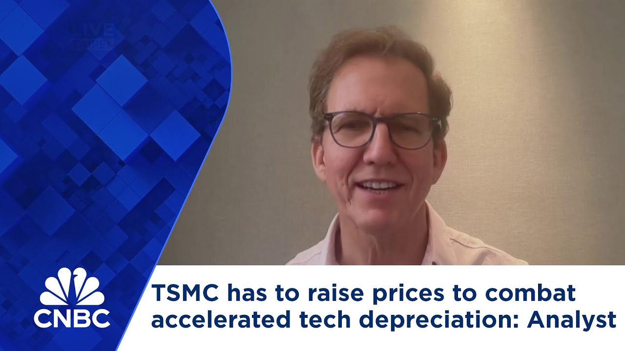 TSMC is 'going to have to' raise prices to combat accelerated technology depreciation: Analyst