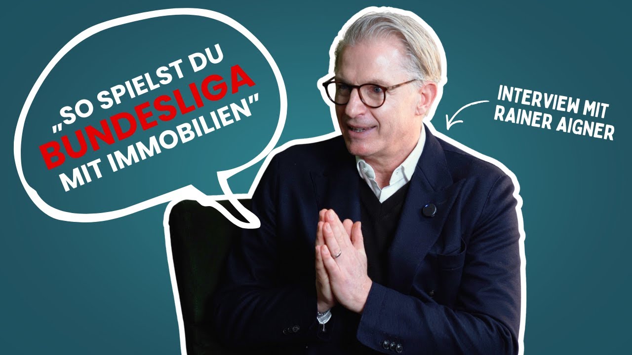 Vom Profifußball zum Immobilien Profi: Das Investoren-Mindset | Rainer Aigner im Interview