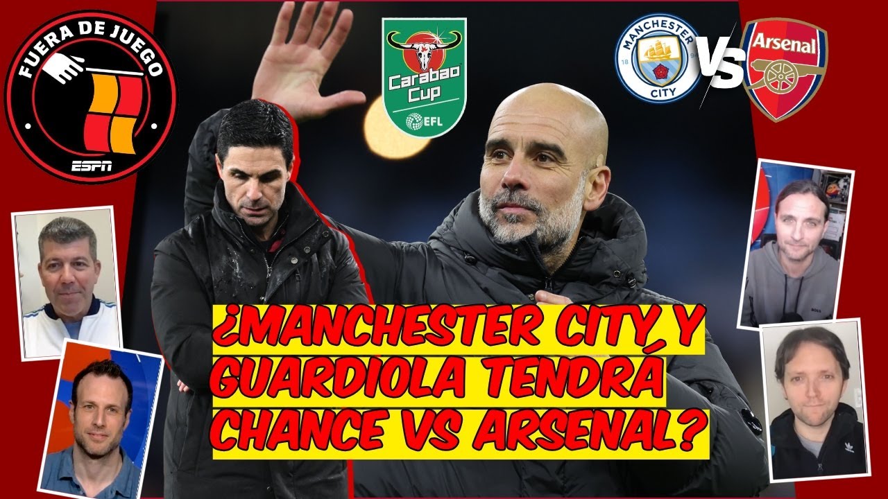 MAN CITY LEJOS DE SER FAVORITO vs un ARSENAL que EVOLUCIONA. ARTETA, PRESIONADO | Fuera de Juego