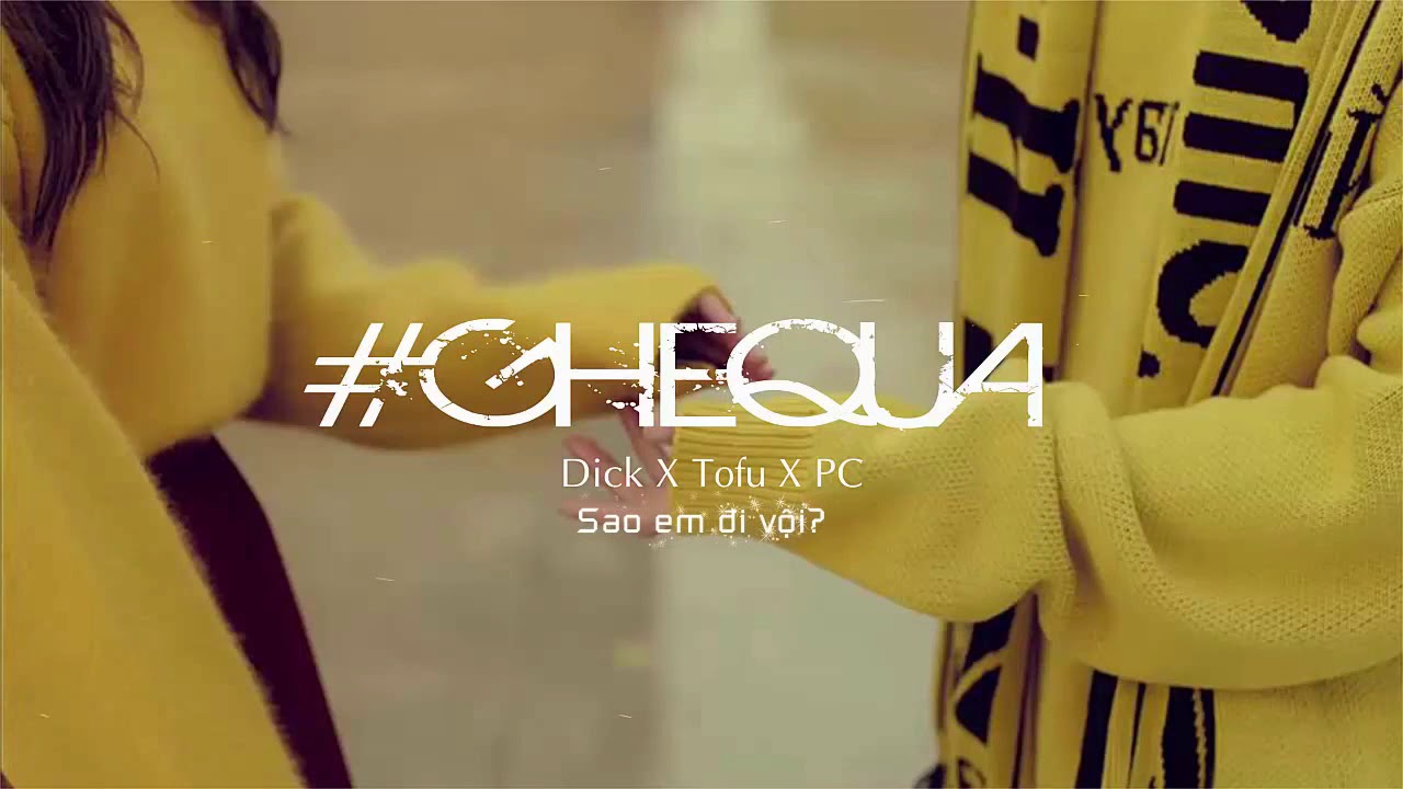 Gh&eacute; Qua - Dick X Tofu X PC  - Lyrics 1 hour - Athen Harry